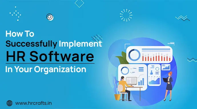 How to Successfully Implement HR Software in Your Organization